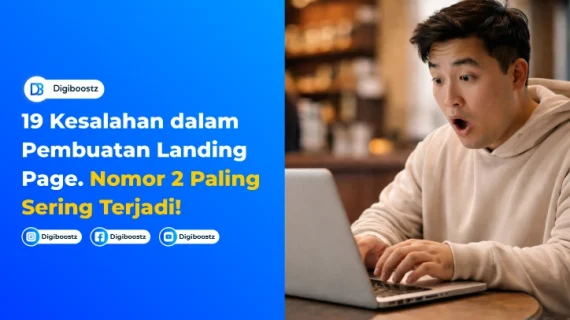 19 Kesalahan dalam Pembuatan Landing Page. Nomor 2 Paling Sering Terjadi!