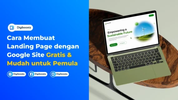 Cara Membuat Landing Page dengan Google Site Gratis & Mudah untuk Pemula