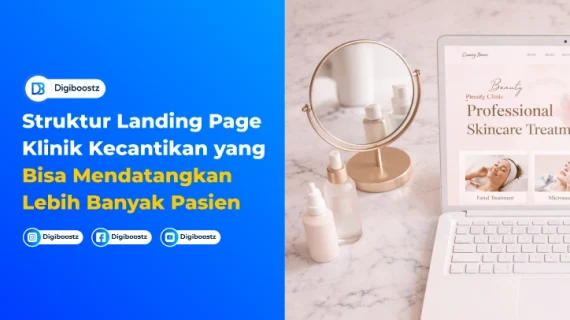 Struktur Landing Page Klinik Kecantikan yang Bisa Mendatangkan Lebih Banyak Pasien
